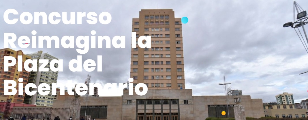 CONCURSO REIMAGINA LA PLAZA DEL BICENTENARIO